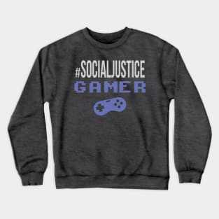 #SocialJustice Gamer - Hashtag for the Resistance Crewneck Sweatshirt